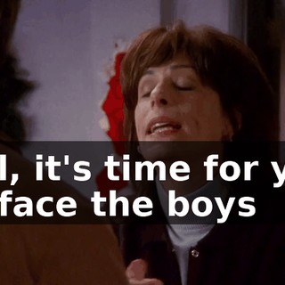 Hal, it's time for you to face the boys