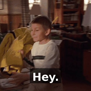 Hey.