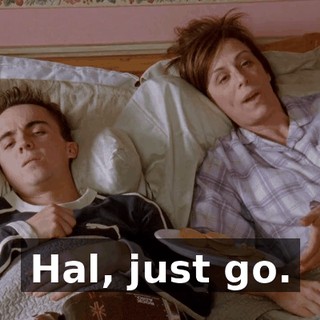 Hal, just go.