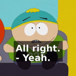 All right. - Yeah.