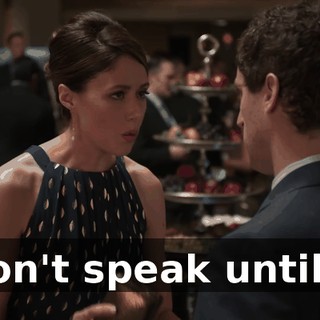 Don't speak until...