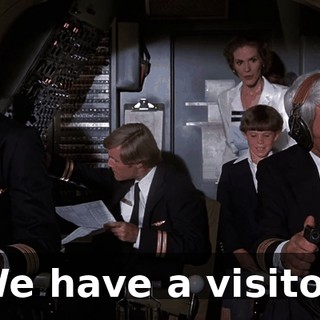 We have a visitor.