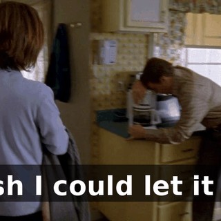 Wish I could let it go,
