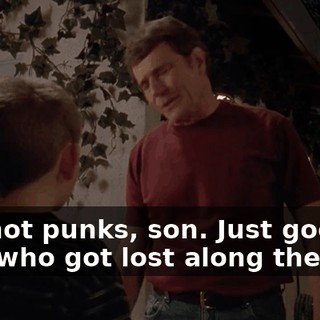 No, not punks, son. Just good kids who got lost along the way.