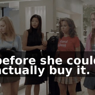 before she could actually buy it.