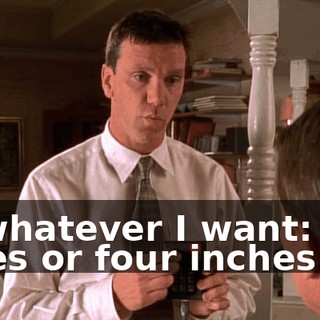 to whatever I want: 200 miles or four inches.
