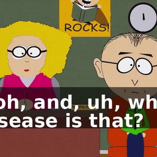 Ooh, and, uh, what disease is that?