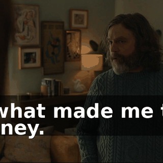 is what made me the money.