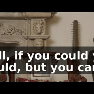 Well, if you could you would, but you can't.