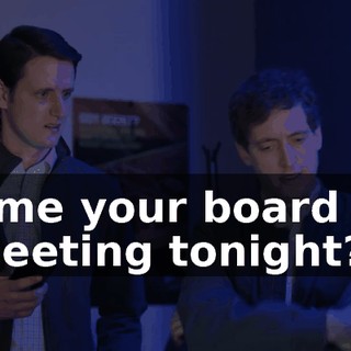 time your board is meeting tonight?