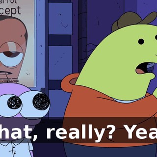 What, really? Yeah.