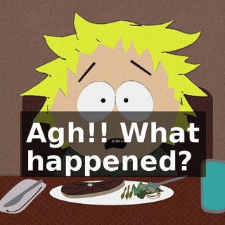 Agh!! What happened?