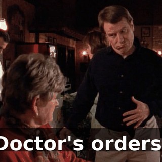 Doctor's orders.