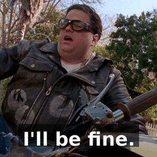 I'll be fine.