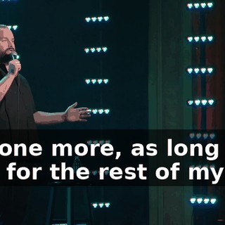 Not one more, as long as I live, for the rest of my life.