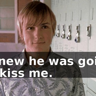 I knew he was going to kiss me.