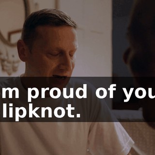 I'm proud of you, Slipknot.