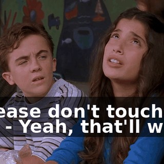- Please don't touch me. - Yeah, that'll work.