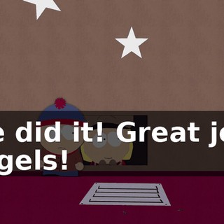 We did it! Great job, angels!