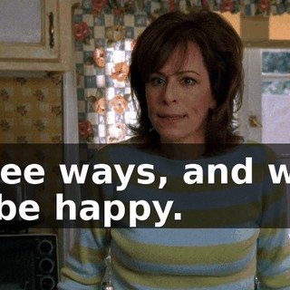 Three ways, and we'll all be happy.