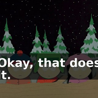 Okay, that does it.