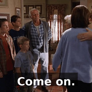 Come on.
