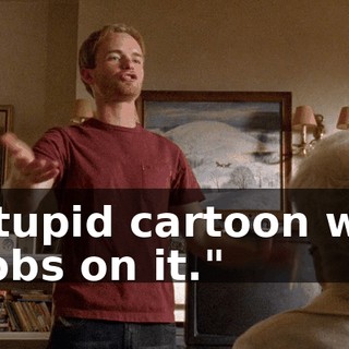 a stupid cartoon with boobs on it."