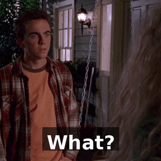 What?