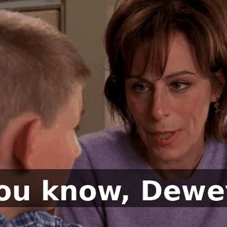 You know, Dewey,