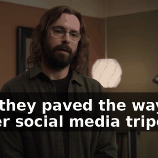 But they paved the way for other social media tripe