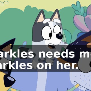 Sparkles needs more sparkles on her.
