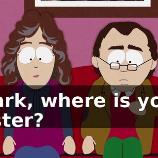 Mark, where is your sister?