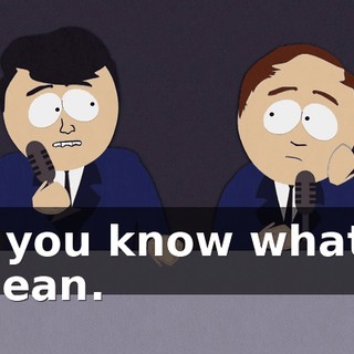 if you know what I mean.