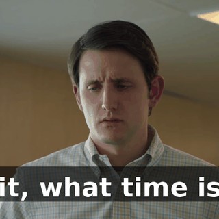 Wait, what time is it?