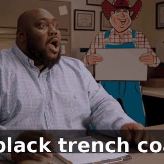 a black trench coat.