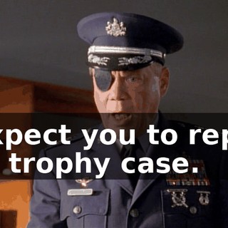I expect you to repair the trophy case.