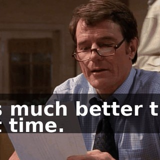 It is much better than last time.