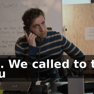 No. We called to tell you