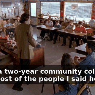 from a two-year community college like most of the people I said hello to
