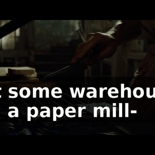 just some warehouses and a paper mill-
