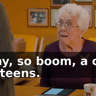 Okay, so boom, a club for teens.