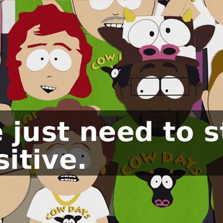 We just need to stay positive.