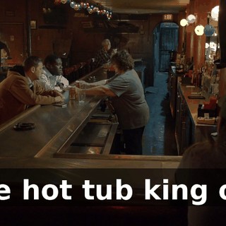 The hot tub king of--