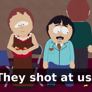 They shot at us!