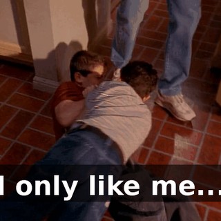 I only like me...