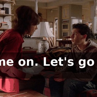 Come on. Let's go tell her
