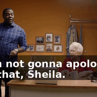 - I'm not gonna apologize for that, Sheila.