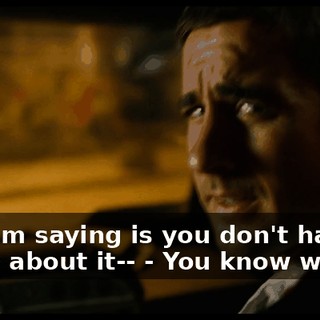 - All I'm saying is you don't have to worry about it-- - You know what?
