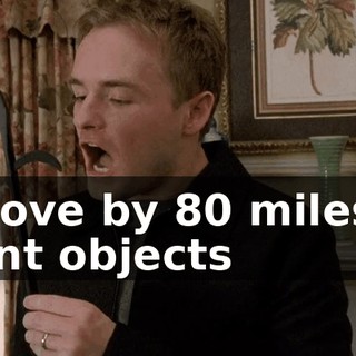 I drove by 80 miles of blunt objects