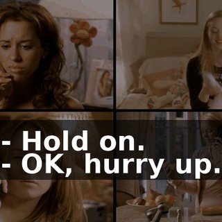 - Hold on. - OK, hurry up.